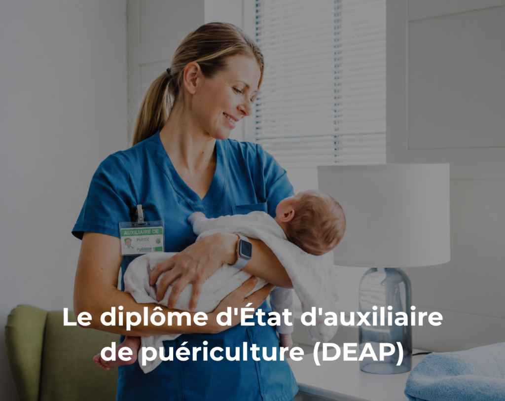Le diplôme d'État d'auxiliaire de puériculture (DEAP)